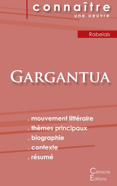 Fiche de lecture Gargantua de François Rabelais (analyse littéraire de référence et résumé complet) - François Rabelais