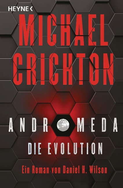 Andromeda - Die Evolution - Michael Crichton, Daniel H. Wilson