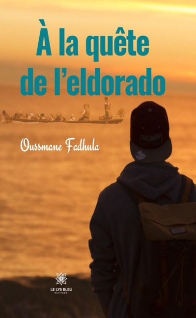 À la quête de l'eldorado - Oussmane Fadhula