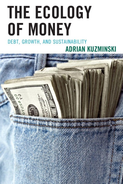 Ecology of Money - Adrian Kuzminski