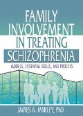 Cover-Bild zum Titel 'Family Involvement in Treating Schizophrenia' von 'James A. Marley'