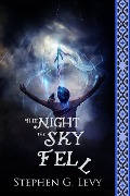 Cover-Bild zum Titel 'The Night the Sky Fell (Banks Blackhorse series, Book 1)' von 'Stephen G. Levy'