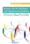 Kompass der Persönlichkeits- und Organisationsentwicklung - Norbert W. Schätzlein