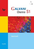 Galvani Chemie S1 Ausgabe B. Arbeitsheft - 
