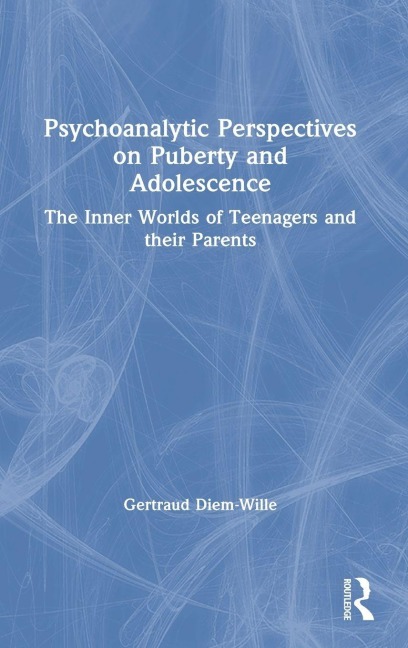 Psychoanalytic Perspectives on Puberty and Adolescence - Gertraud Diem-Wille