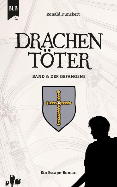 Drachentöter - Der Gefangene - Ronald Dunckert