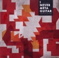 Cover-Bild zum Titel 'I never metaguitar 1' von 'Elliott Pres. Various Sharp'