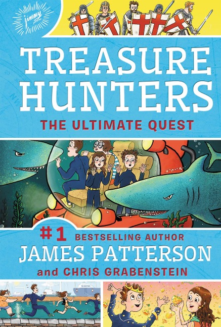 Treasure Hunters: The Ultimate Quest - James Patterson, Chris Grabenstein