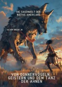 Cover-Bild zum Titel 'Von Donnervögeln, Geistern und dem Tanz der Ahnen' von 'Silver Brook Jr.'