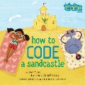Cover-Bild zum Titel 'How to Code a Sandcastle' von 'Josh Funk'