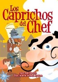 Cover-Bild zum Titel 'Los Caprichos del Chef' von 'Max Aguirre'
