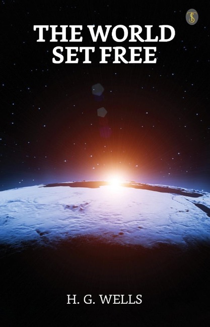 The World Set Free - H. G. Wells