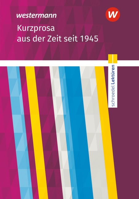 Schroedel Lektüren. Kurzprosa nach 1945 Textausgabe - 
