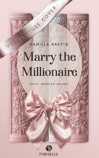 Marry the Millionaire - Daniela Hartig