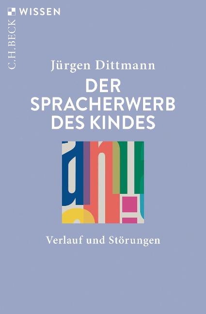 Der Spracherwerb des Kindes - Jürgen Dittmann