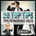 Cover-Bild zum Titel '20 Top Tips (Tips to Increase Sales)' von 'David Salmon'