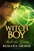 Cover-Bild zum Titel 'Witch Boy - Stadt der Geister' von 'Romana Grimm'