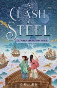 Cover-Bild zum Titel 'A Clash of Steel: A Treasure Island Remix' von 'C B Lee'