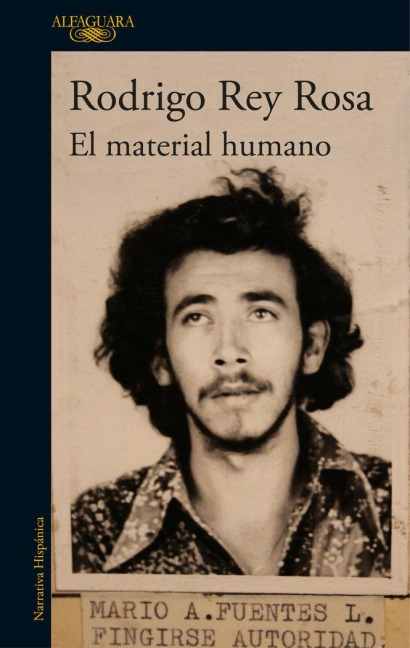 El Material Humano / Human Matter - Rodrigo Rey Rosa