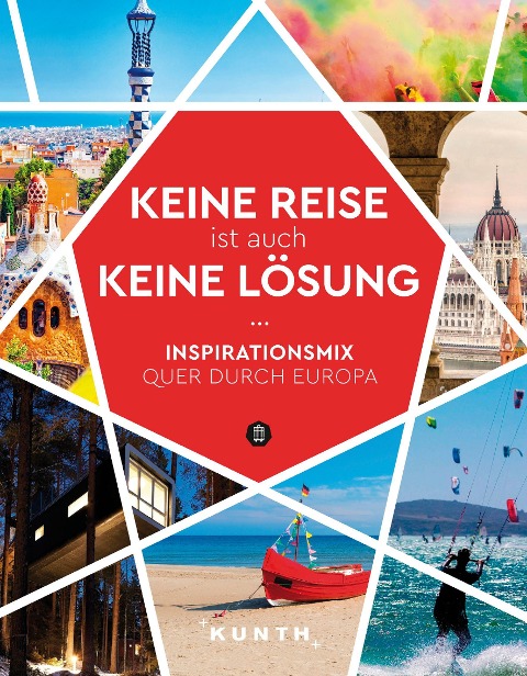 KUNTH Keine Reise ist auch keine Lösung - 