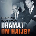 Cover-Bild zum Titel 'Dramat om Haijby' von 'Henning Sjöström'