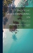 Cover-Bild zum Titel 'Indische Reisherinneringen: Met 207 Afbeeldingen Meest Naar Photos Van Den Schrijver...' von ''