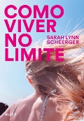 Cover-Bild zum Titel 'Como viver no limite' von 'Sarah Lynn Scheerger'