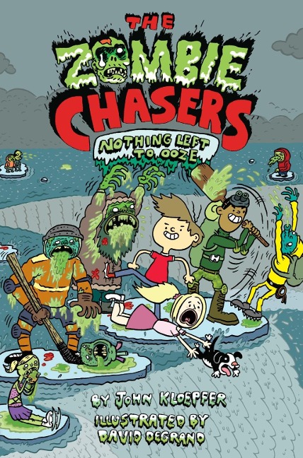 The Zombie Chasers #5: Nothing Left to Ooze - John Kloepfer