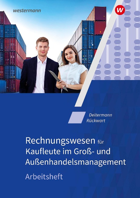 Rechnungswesen für Kaufleute im Groß- und Außenhandelsmanagement. Arbeitsheft - Susanne Stobbe, Wolf-Dieter Rückwart, Björn Flader, Manfred Deitermann
