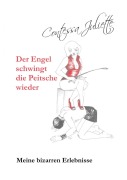 Cover-Bild zum Titel 'Der Engel schwingt die Peitsche wieder' von 'Contessa Juliette'