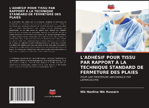 L'ADHÉSIF POUR TISSU PAR RAPPORT À LA TECHNIQUE STANDARD DE FERMETURE DES PLAIES - Nik Hazlina Nik Hussain