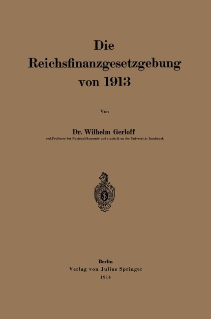Die Reichsfinanzgesetzgebung von 1913 - Wilhelm Gerloff