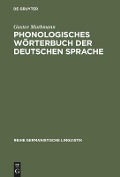 Phonologisches Wörterbuch der deutschen Sprache - Gustav Muthmann