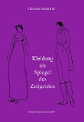 Cover-Bild zum Titel 'Kleidung als Spiegel des Zeitgeistes' von ''