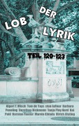 Cover-Bild zum Titel 'Lob der Lyrik (Band 11): Teil 120-123' von 'Tom de Toys Algori T. Misch, Kai Pohl Kersten Flenter, Dorothee Dickmann Tanja "Lulu" Play Nerd, Marvin Chlada Ulrich Jösting, Stan Lafleur Barbara Peveling'