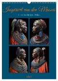 Inspiriert von den Massai, den stolzen Kriegern Afrikas (Wandkalender 2025 DIN A3 hoch), CALVENDO Monatskalender - Carina Augusto