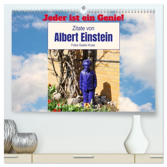 Jeder ist ein Genie! Zitate von Albert Einstein (hochwertiger Premium Wandkalender 2026 DIN A2 quer), Kunstdruck in Hochglanz - Gisela Kruse