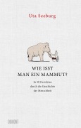 Cover-Bild zum Titel 'Wie isst man ein Mammut?' von 'Uta Seeburg'