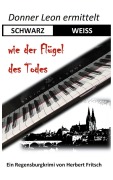 Cover-Bild zum Titel 'Donner Leon ermittelt: SCHWARZ-WEISS wie der Flügel des Todes' von 'Herbert Fritsch'