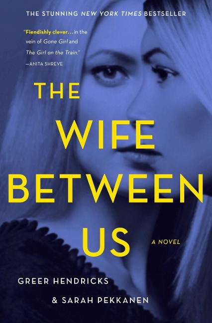 The Wife Between Us - Greer Hendricks, Sarah Pekkanen