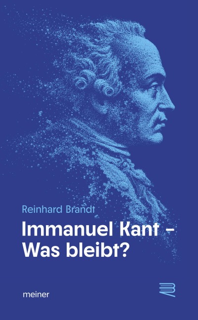 Immanuel Kant - Was bleibt? - Reinhard Brandt