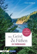 Cover-Bild zum Titel 'Mit Geist & Füßen. In Thüringen' von 'Jürgen Gerrmann'