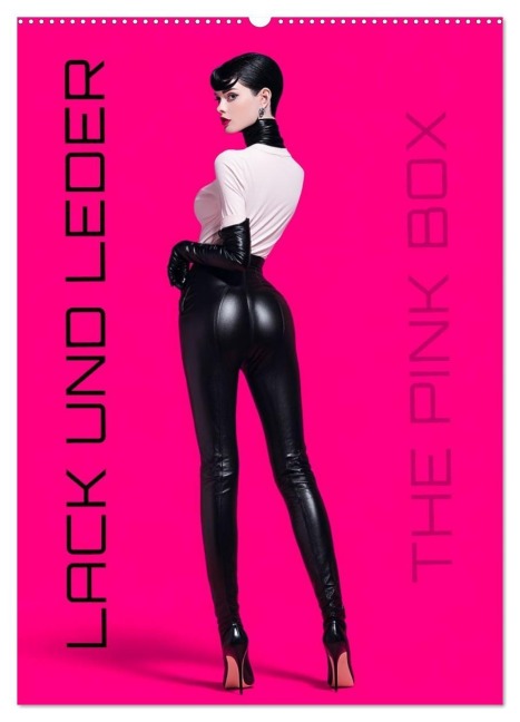 Lack und Leder - The Pink Box (Wandkalender 2026 DIN A2 hoch), CALVENDO Monatskalender - Dirk Meutzner