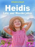 Cover-Bild zum Titel 'Heidis Lehr- und Wanderjahre' von 'Johanna Spyri'