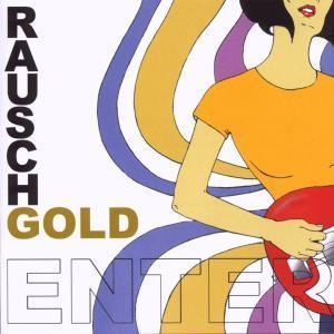 Enter - Rauschgold