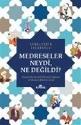 Cover-Bild zum Titel 'Medreseler Neydi, Ne Degildi' von 'Ekmeleddin Ihsanoglu'