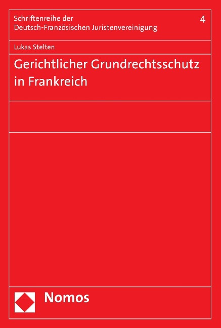 Gerichtlicher Grundrechtsschutz in Frankreich - Lukas Stelten