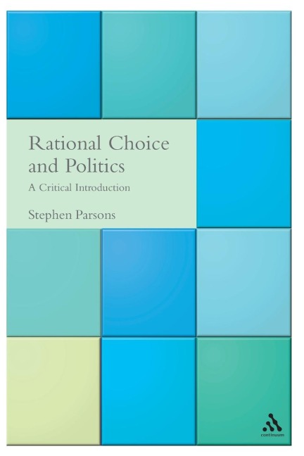 Rational Choice and Politics - Stephen Parsons