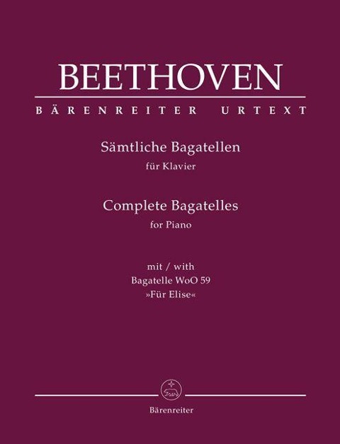 Sämtliche Bagatellen für Klavier (mit Bagatelle WoO 59 "Für Elise") - Ludwig van Beethoven