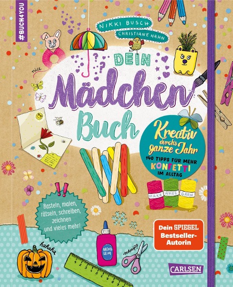 #buch4you: Dein Mädchenbuch: Kreativ durch's ganze Jahr - Nikki Busch